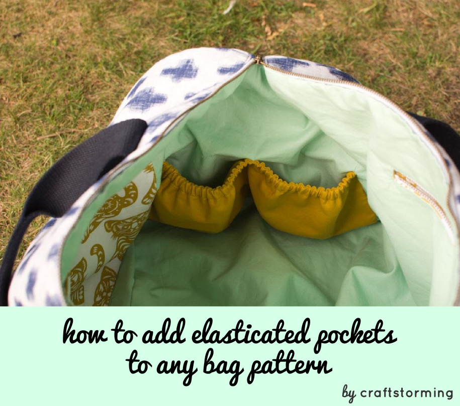 How to: Add elasticated pockets to any bag pattern – Craftstorming